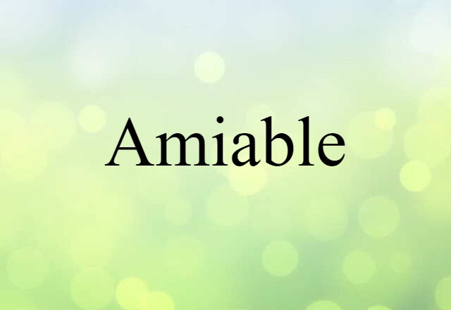 amiable