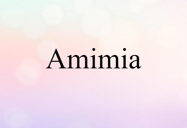 Amimia (noun) Definition, Meaning & Examples