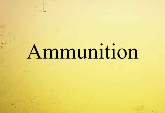 ammunition