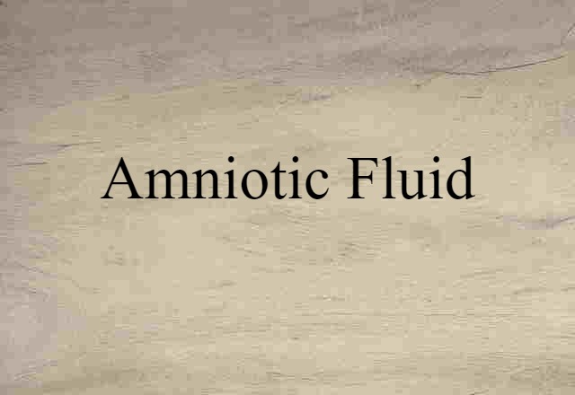 amniotic fluid