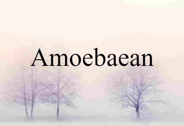 amoebaean