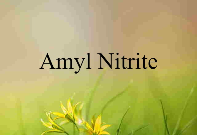 amyl nitrite