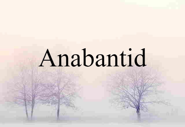 Anabantid (noun) Definition, Meaning & Examples