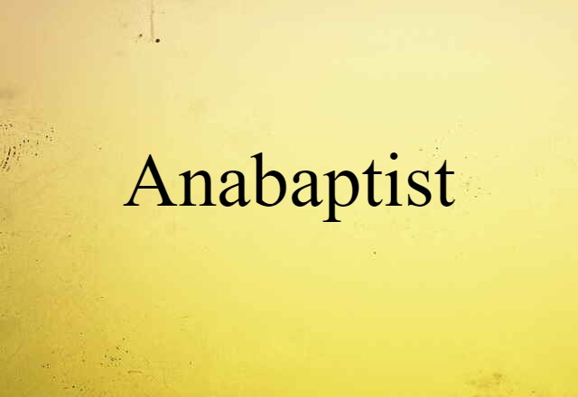 Anabaptist