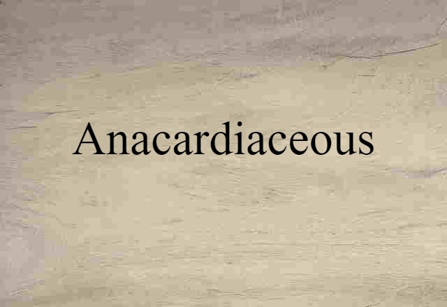 anacardiaceous