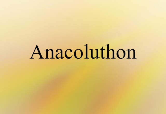 anacoluthon