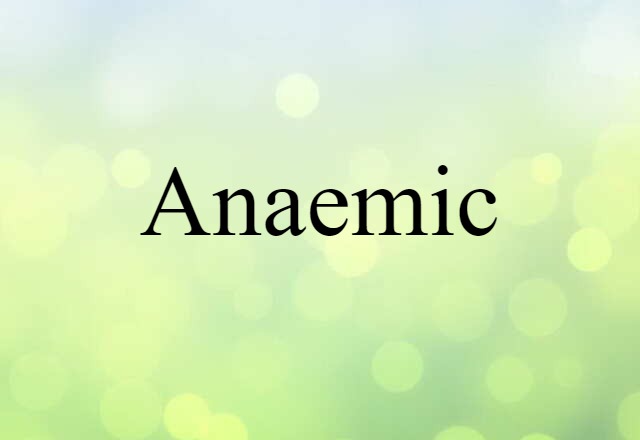 anaemic