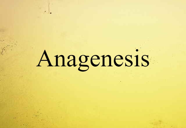 Anagenesis (noun) Definition, Meaning & Examples