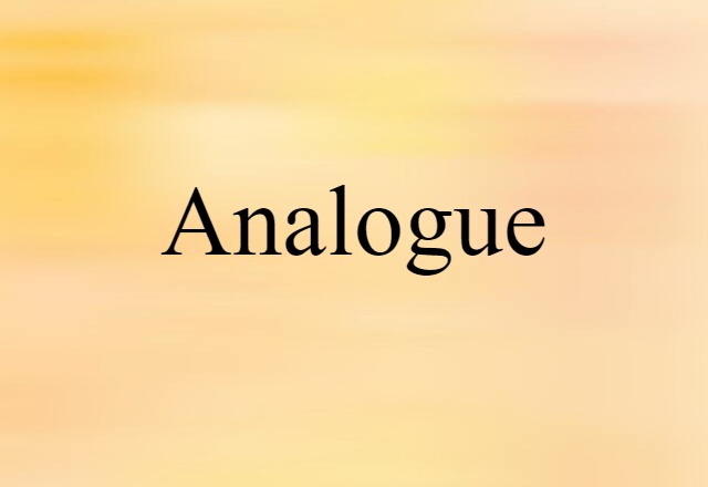 Analogue (noun) Definition, Meaning & Examples