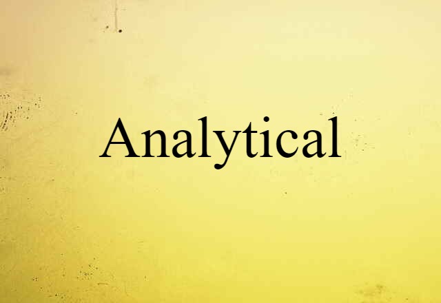 Analytical (noun) Definition, Meaning & Examples