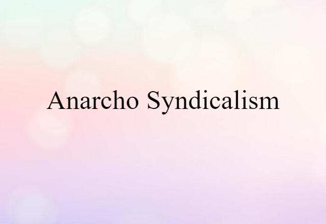 anarcho-syndicalism