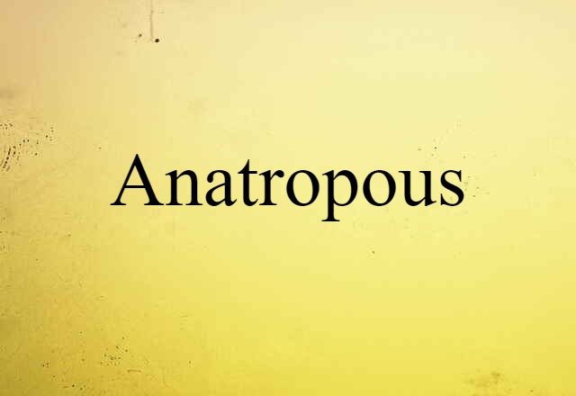 anatropous