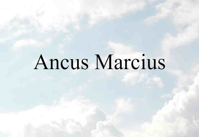 Ancus Marcius