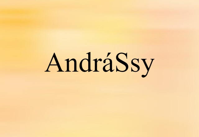 Andrássy (noun) Definition, Meaning & Examples