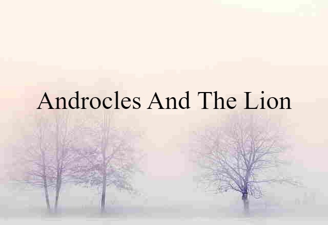 Androcles and the Lion