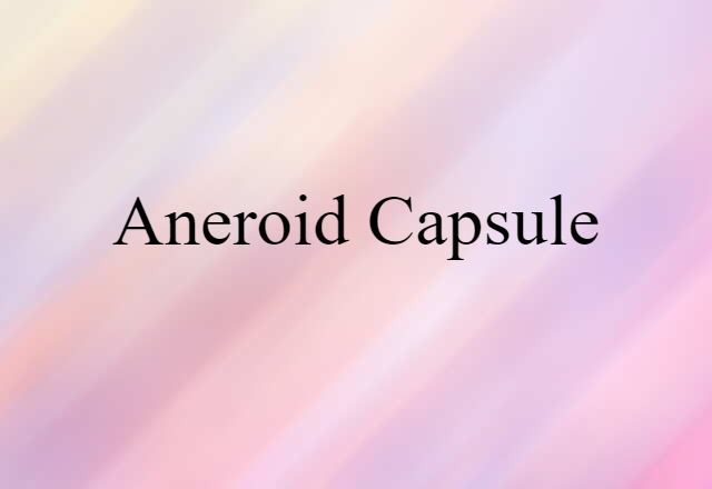 aneroid capsule