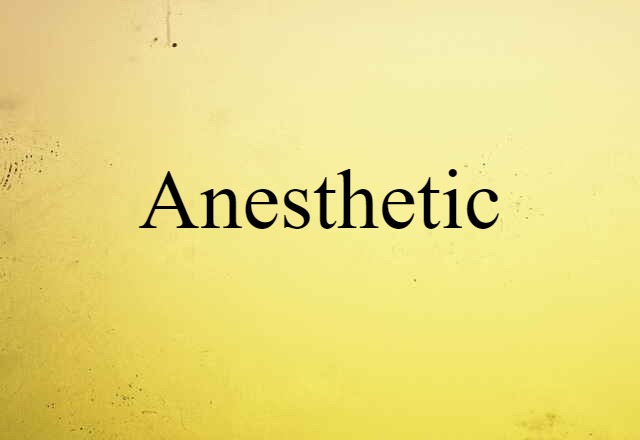 anesthetic