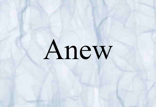 anew