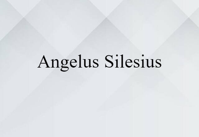 Angelus Silesius