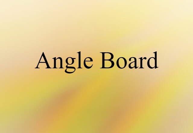 angle board