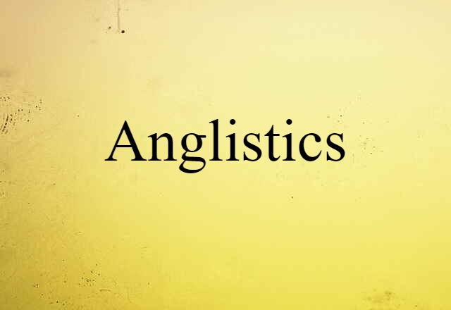 Anglistics