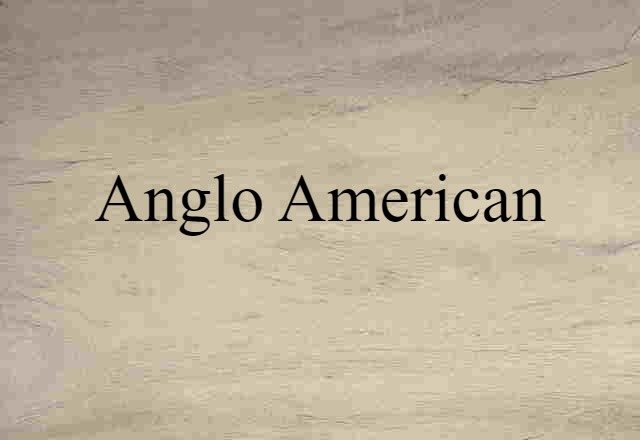 Anglo American