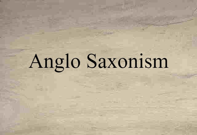 Anglo-Saxonism