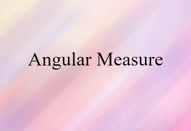 angular measure