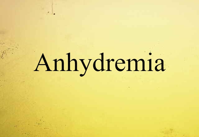 anhydremia