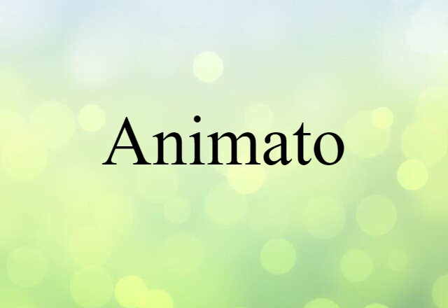 Animato (noun) Definition, Meaning & Examples