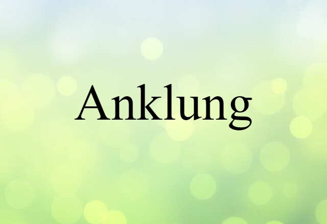 Anklung (noun) Definition, Meaning & Examples