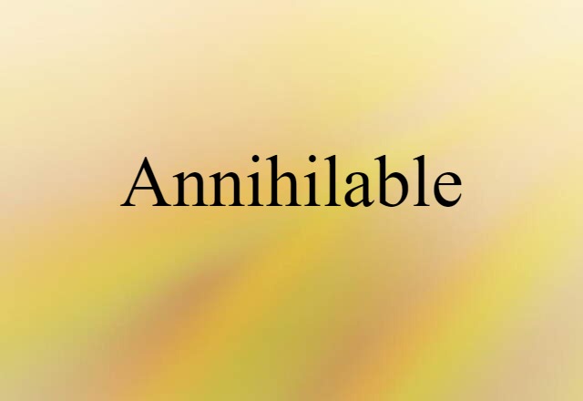 annihilable