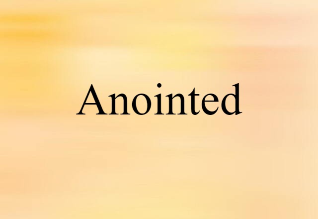 anointed