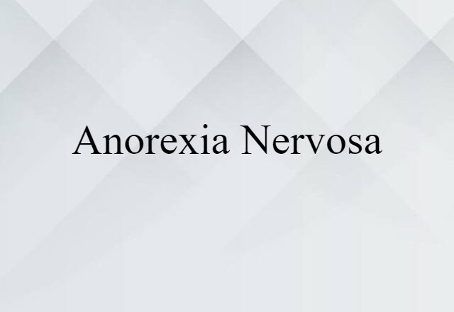 anorexia nervosa