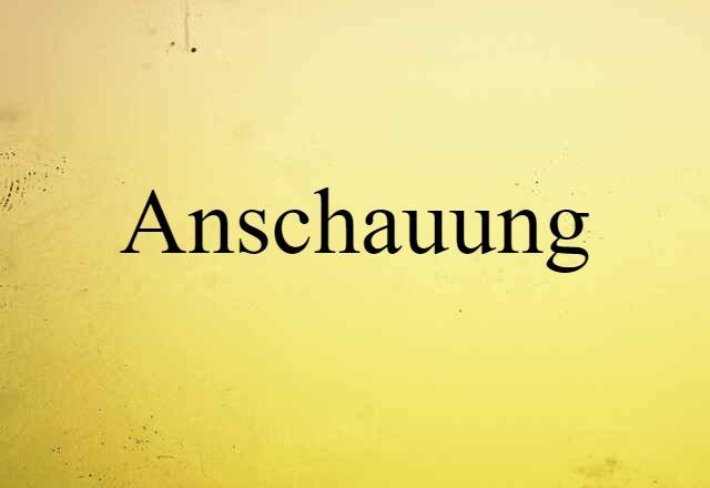 Anschauung