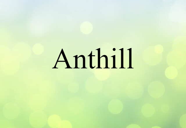 anthill