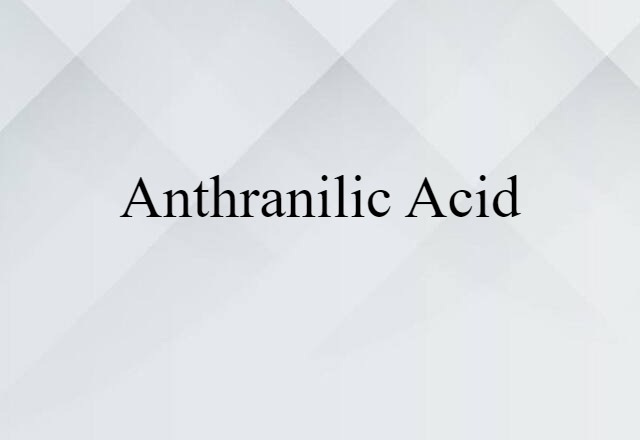 anthranilic acid