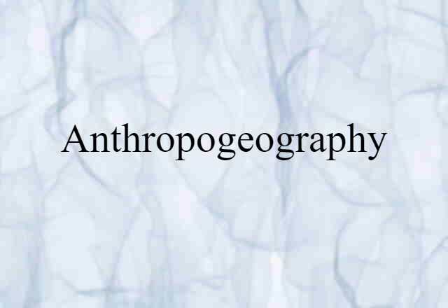 anthropogeography