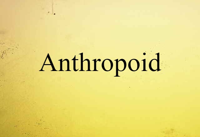 anthropoid