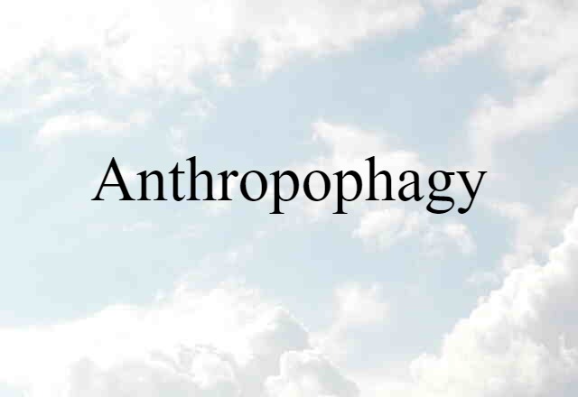 anthropophagy