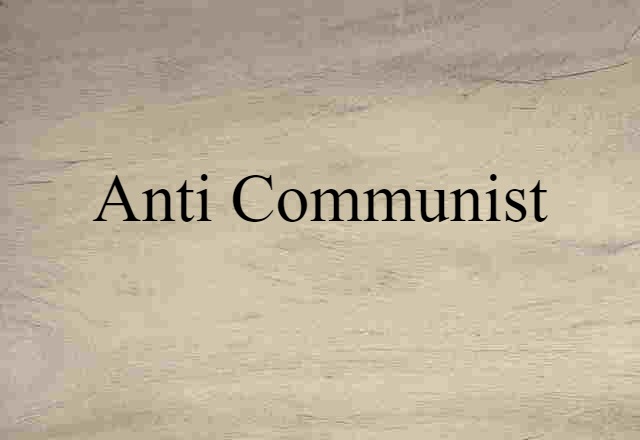 anti Communist