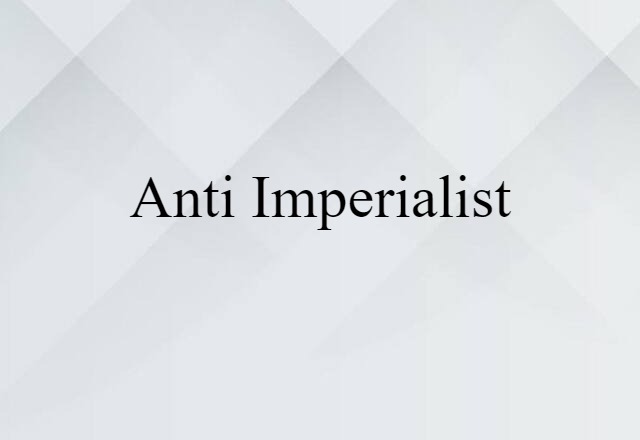 anti-imperialist