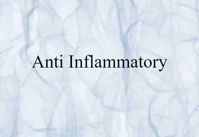 anti inflammatory