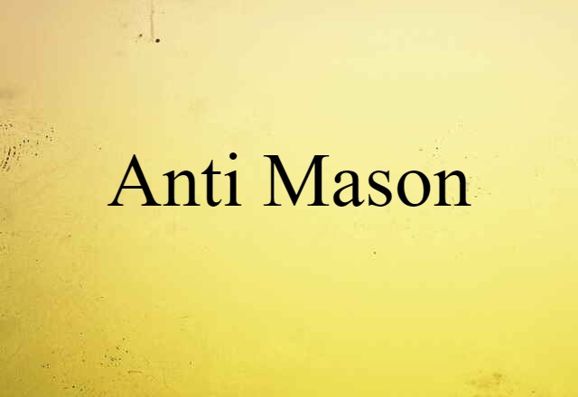 Anti Mason