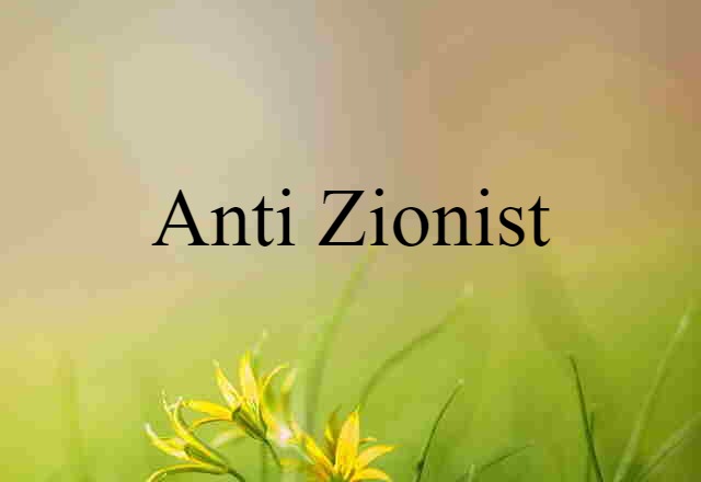 anti Zionist