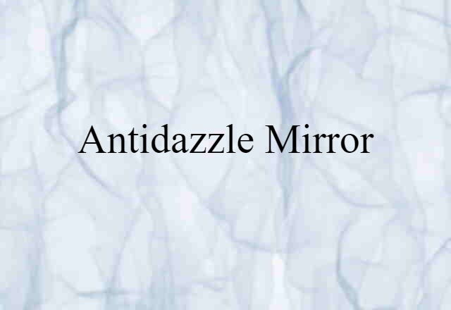 antidazzle mirror