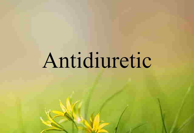 antidiuretic