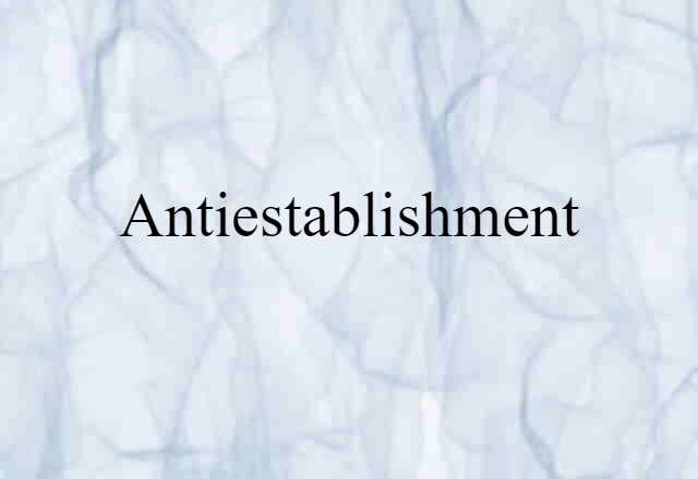 antiestablishment