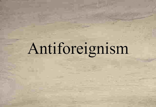 antiforeignism