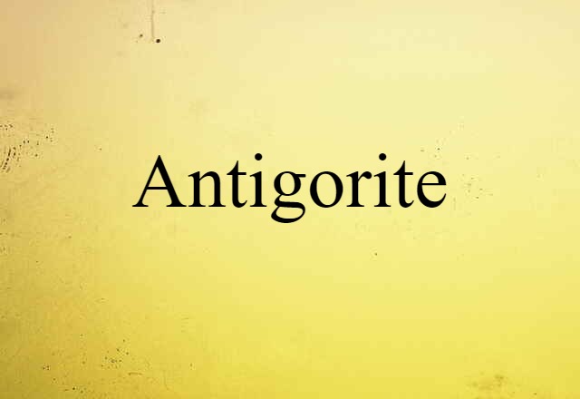 Antigorite (noun) Definition, Meaning & Examples